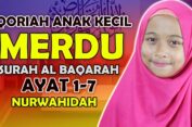 🔴  Viral ! Qoriah Anak Kecil Merdu  Surah Al Baqarah Ayat 1-7 Nur Wahidah