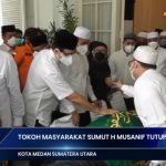 SELAMAT JALAN AYAH..!! TOKOH SUMATERA UTARA H ANIF MENINGGAL DUNIA..!!