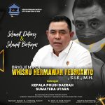 Kapoldasu Diganti..!! LIPPI: Sugeng Rawuh…Mejuah-juah…Horass…Selamat Bertugas di Sumut Brigjen Whisnu Hermawan Februanto..!!