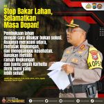 Kelen Dengar Ini Yaa..!! Karhutla Mengancam, Kapolres Tanah Karo: Stop Membakar Lahan Demi Masa Depan..!!